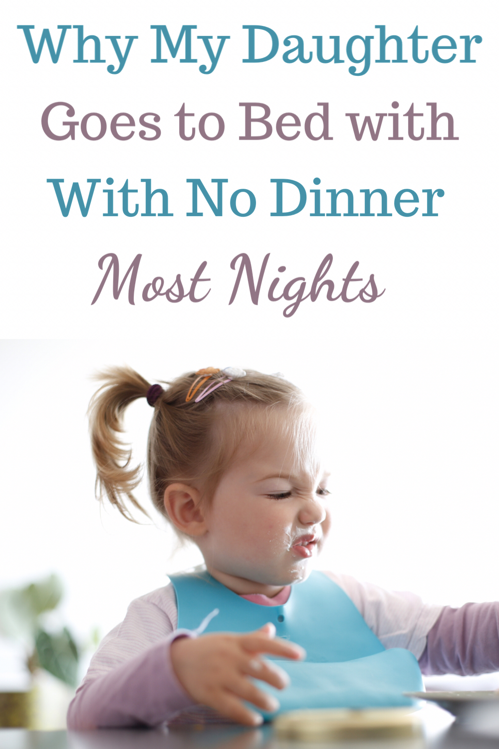 Why my daughter goes to bed without dinner most nights