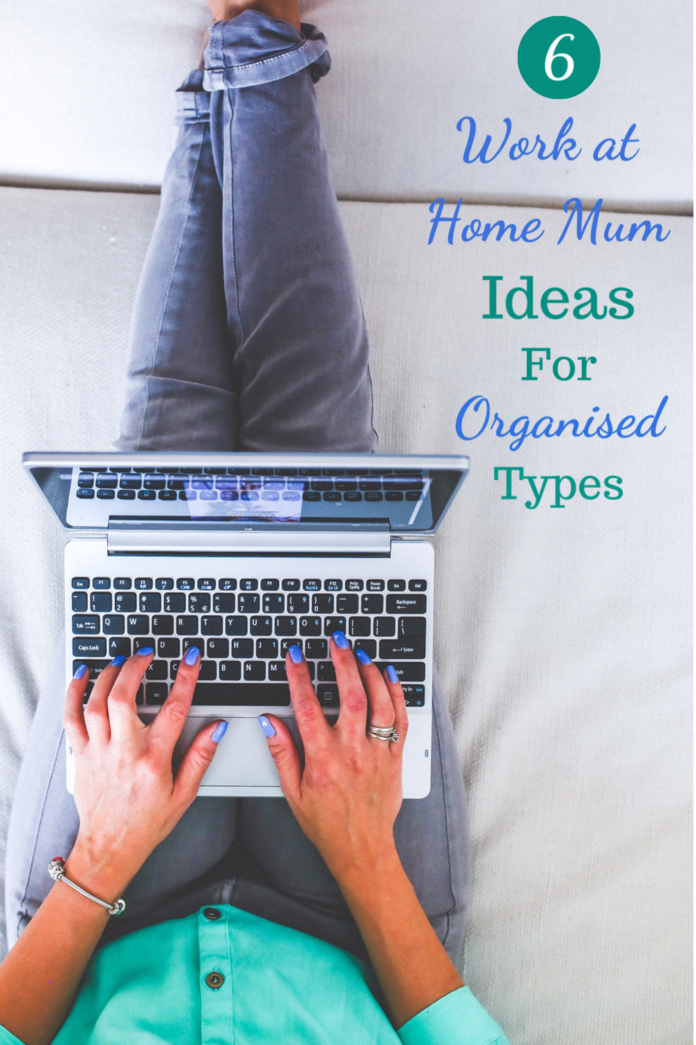 6 work at home mum ideas for organised types