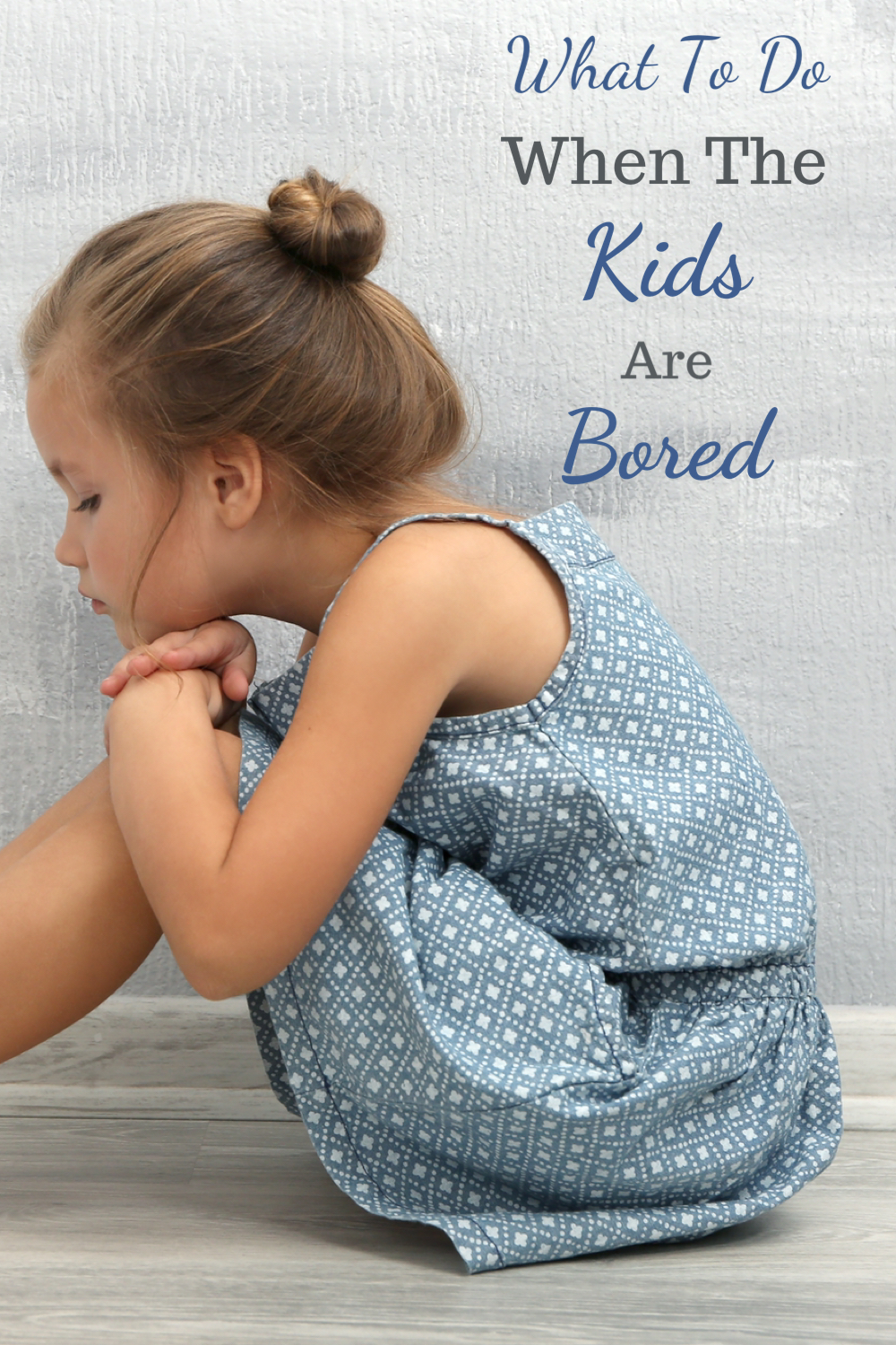 What to do when the kids are bored 