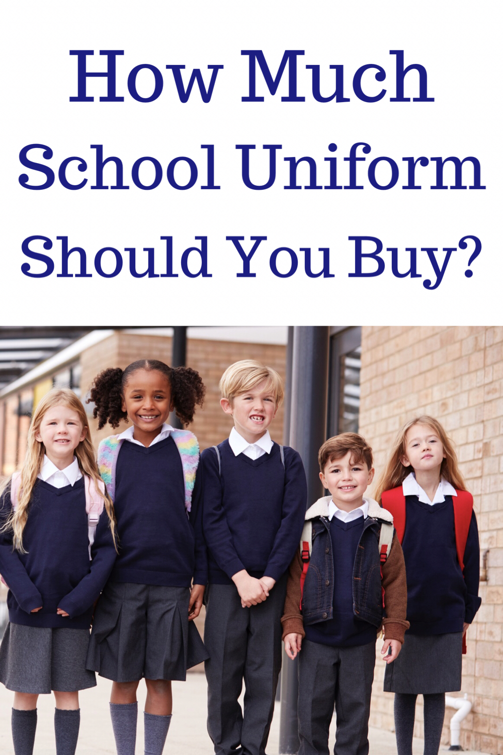 how-much-school-uniform-to-buy-guidelines-to-get-it-right