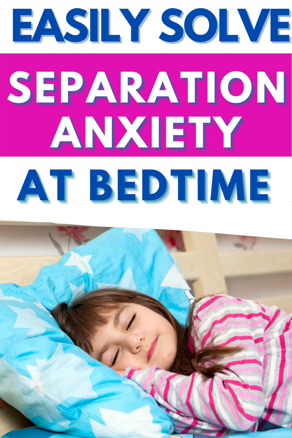 Easily Solve separation anxiety at bedtime